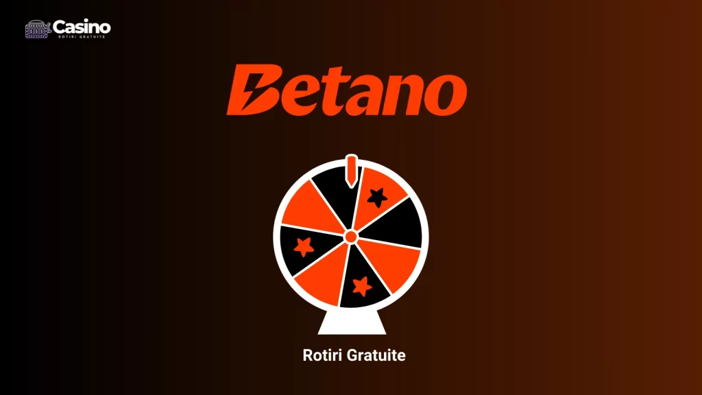 Betano Rotiri Gratuite