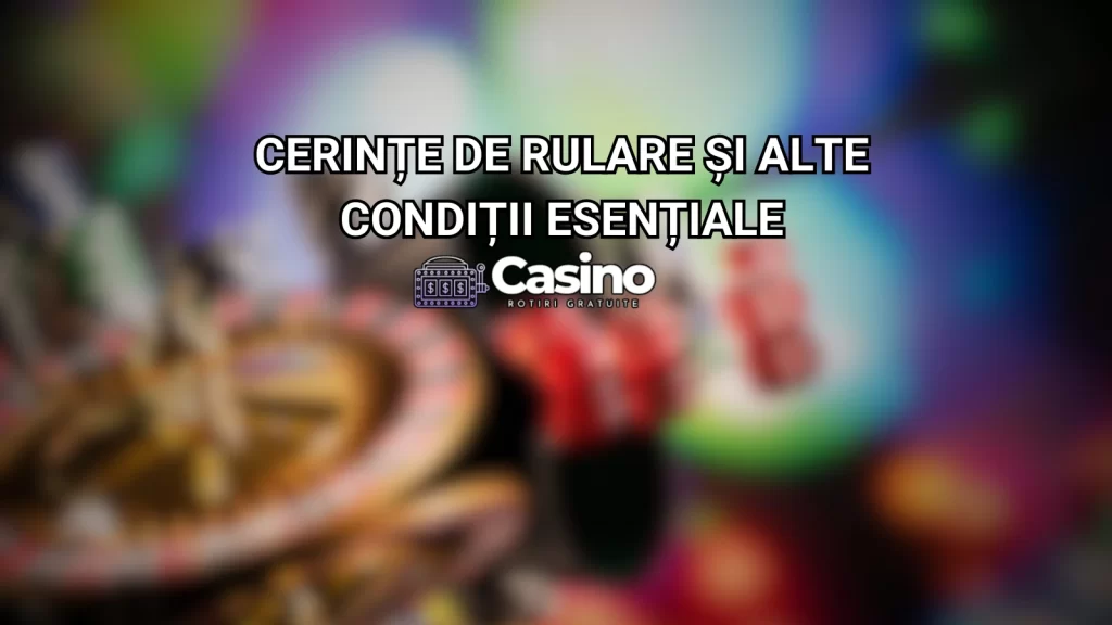 Cerințe de rulare și alte condiții esențiale