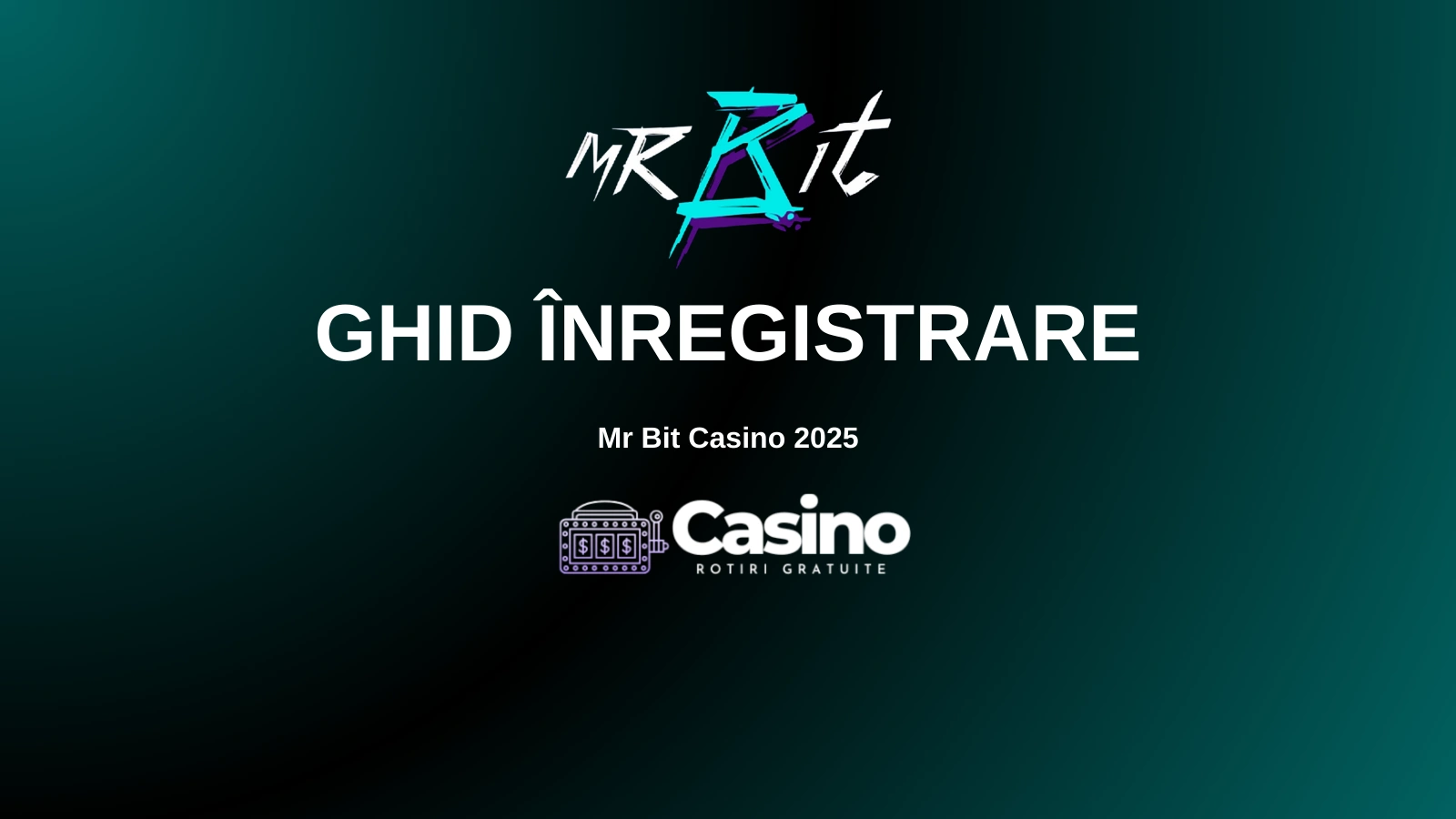 Ghid înregistrare Mr Bit Casino 2025: Cum îți creezi cont nou