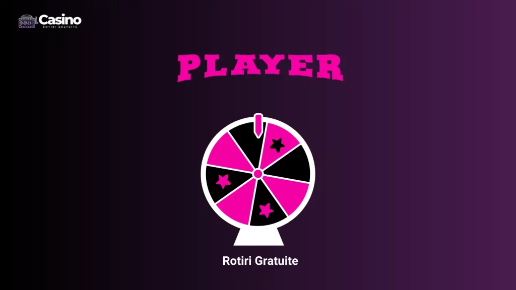 Player rotiri gratuite