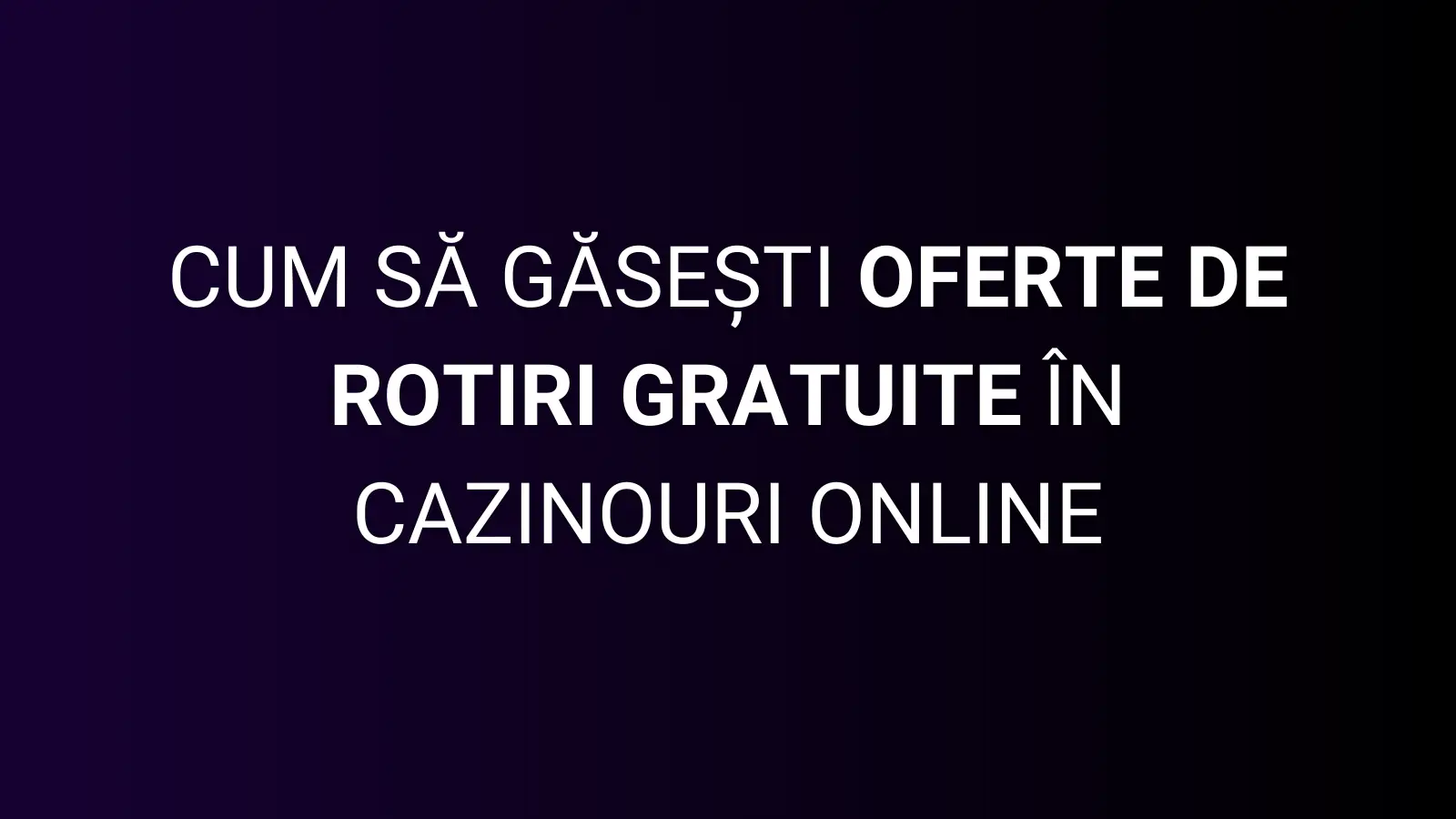 oferte de rotiri gratuite