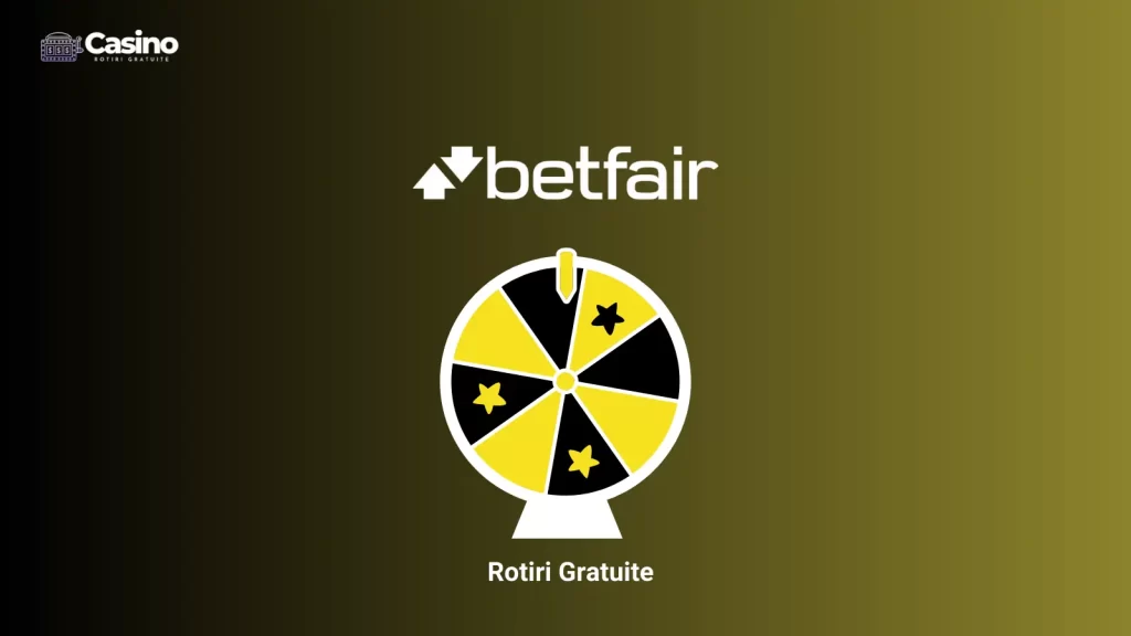 Betfair rotiri gratuite