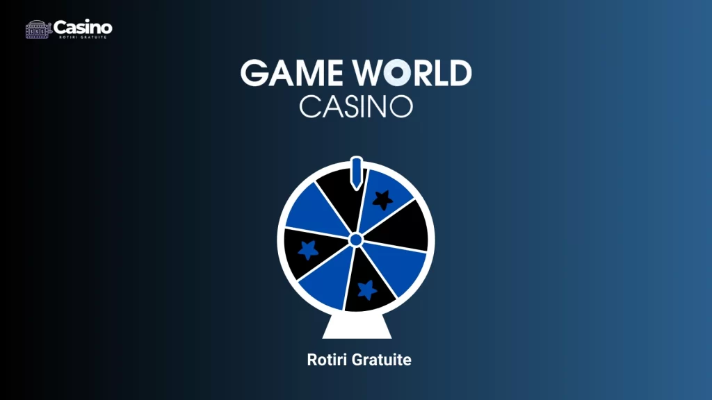 Game World rotiri gratuite
