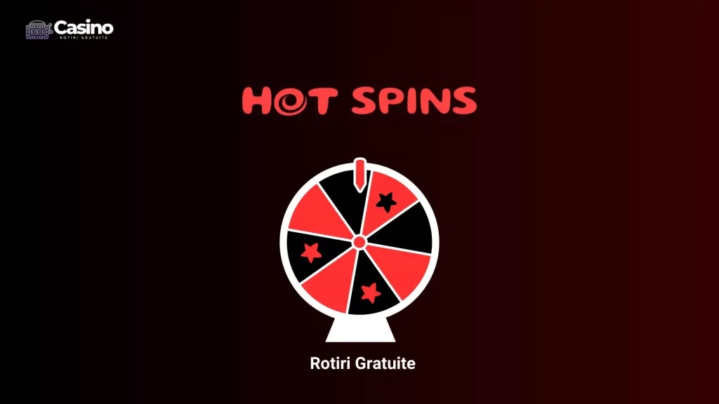 Hot Spins rotiri gratuite
