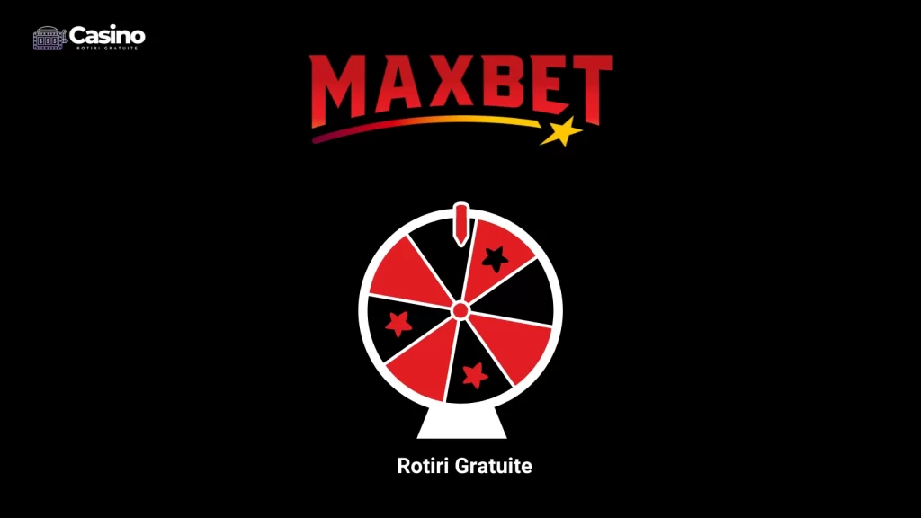 Maxbet Rotiri Gratuite