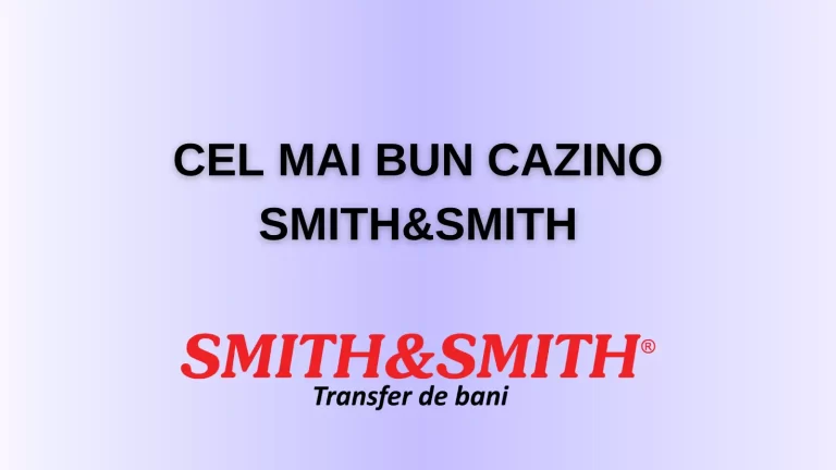 Cel mai bun cazino Smith&Smith