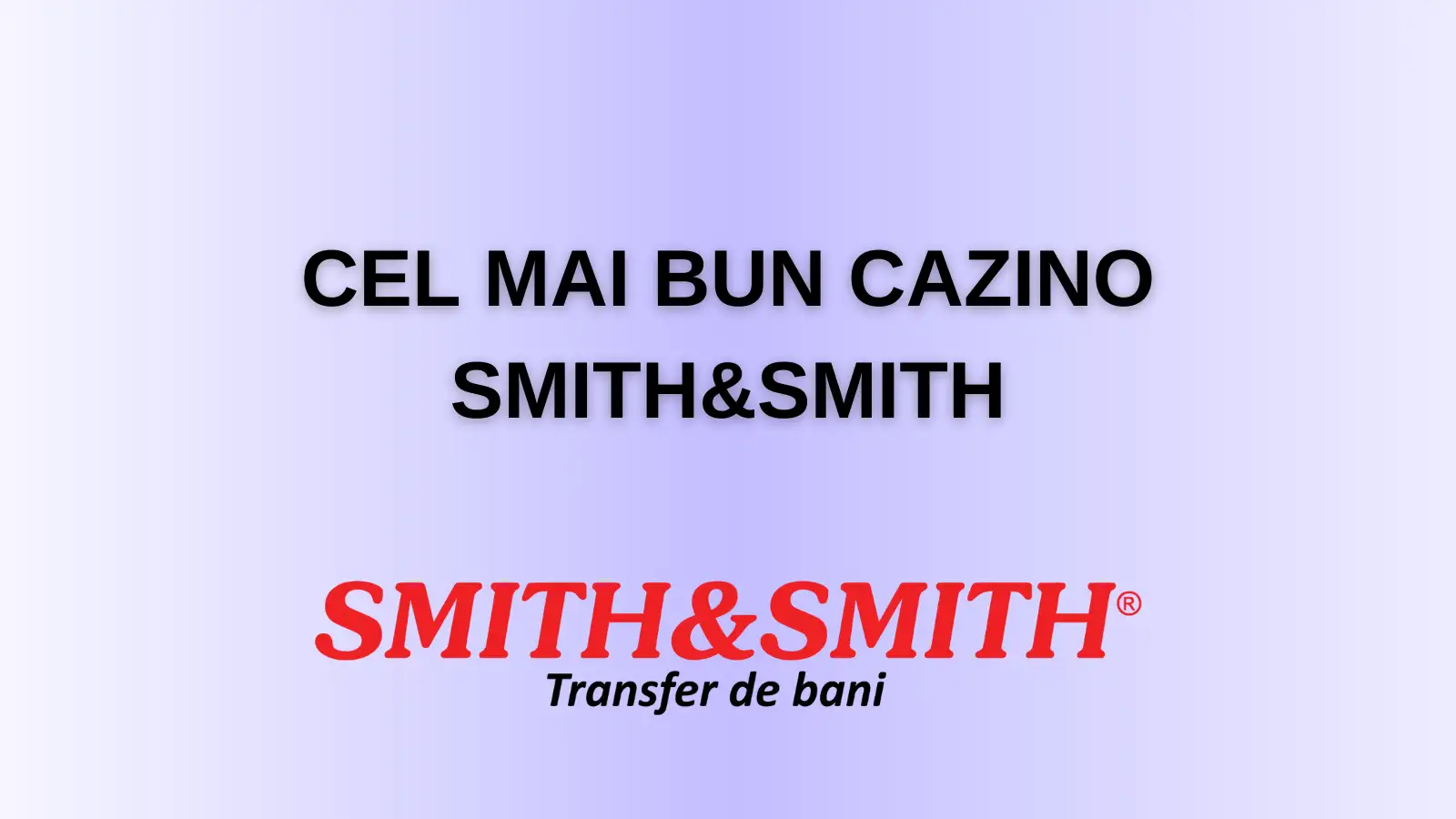 Cel mai bun cazino Smith&Smith