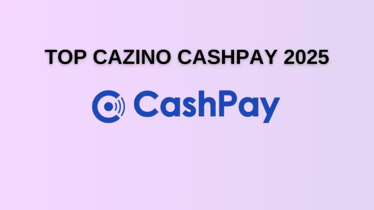 Top cazino CashPay 2025