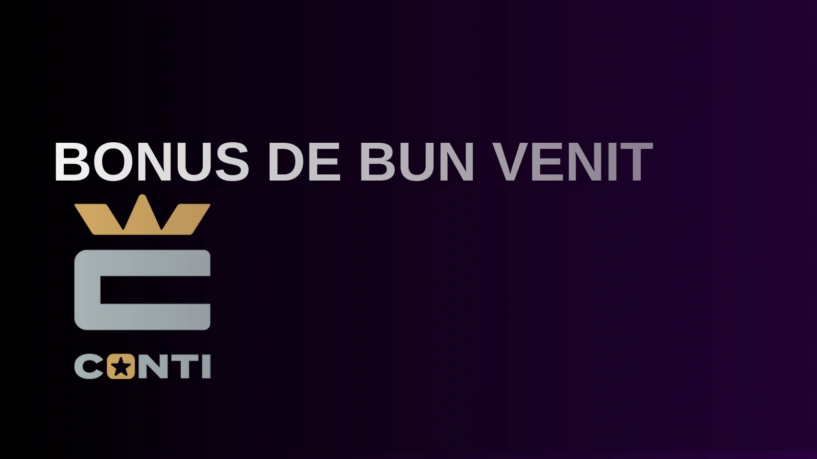 Bonus de bun venit Conti Cazino