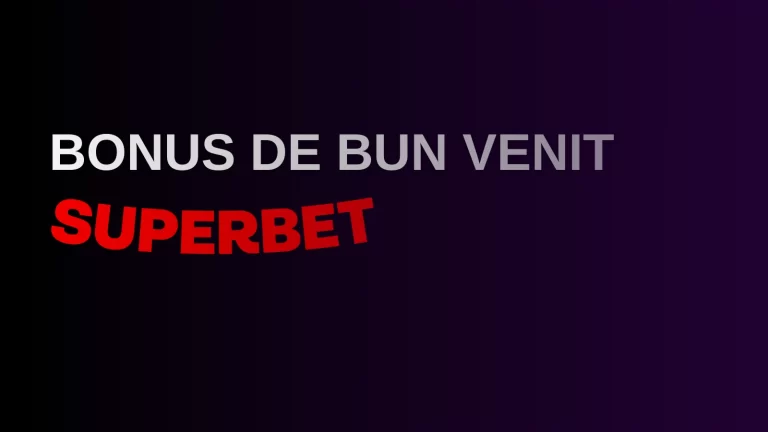 Bonus de bun venit Superbet