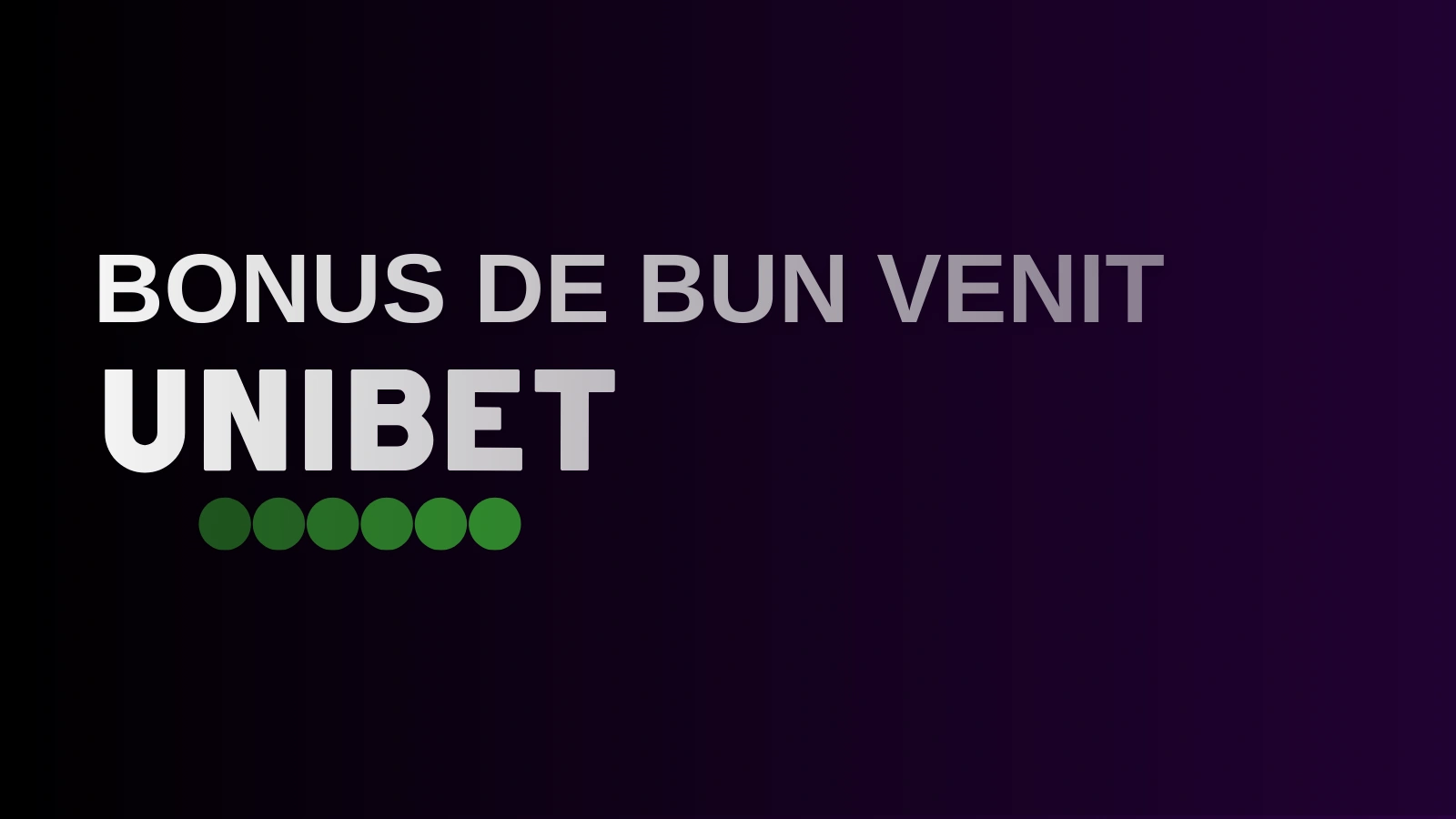 Bonus de bun venit Unibet Casino