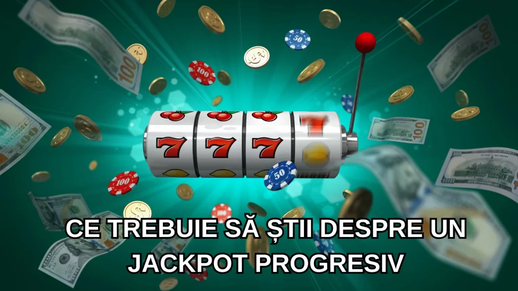 Ce trebuie să știi despre un jackpot progresiv
