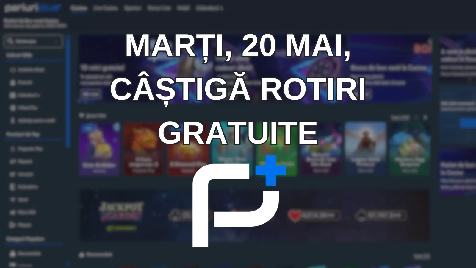 Marți, 20 mai, câștigă rotiri gratuite