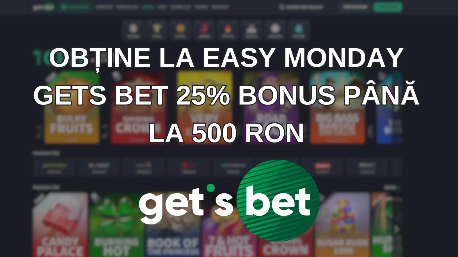 Obține la Easy Monday Gets Bet 25% bonus până la 500 RON