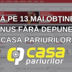 Până pe 13 mai obține un bonus fără depunere Casa Pariurilor