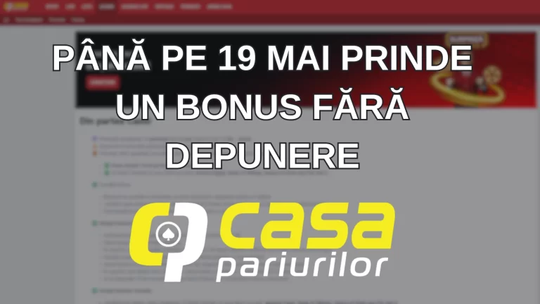 Până pe 19 mai prinde un bonus fără depunere