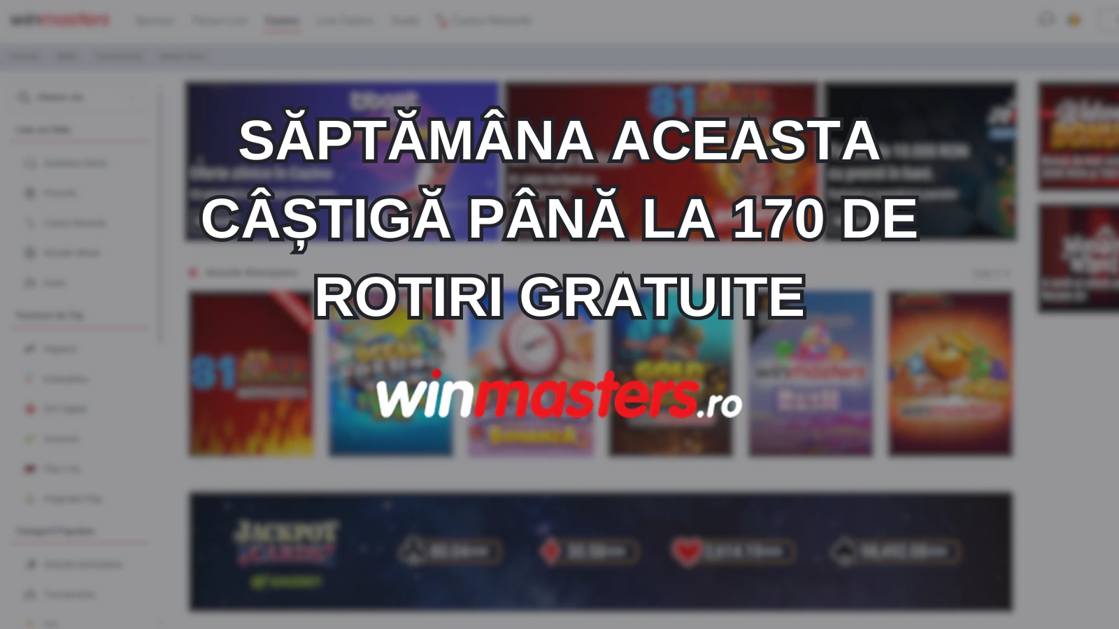 Săptămâna aceasta câștigă până la 170 de rotiri gratuite
