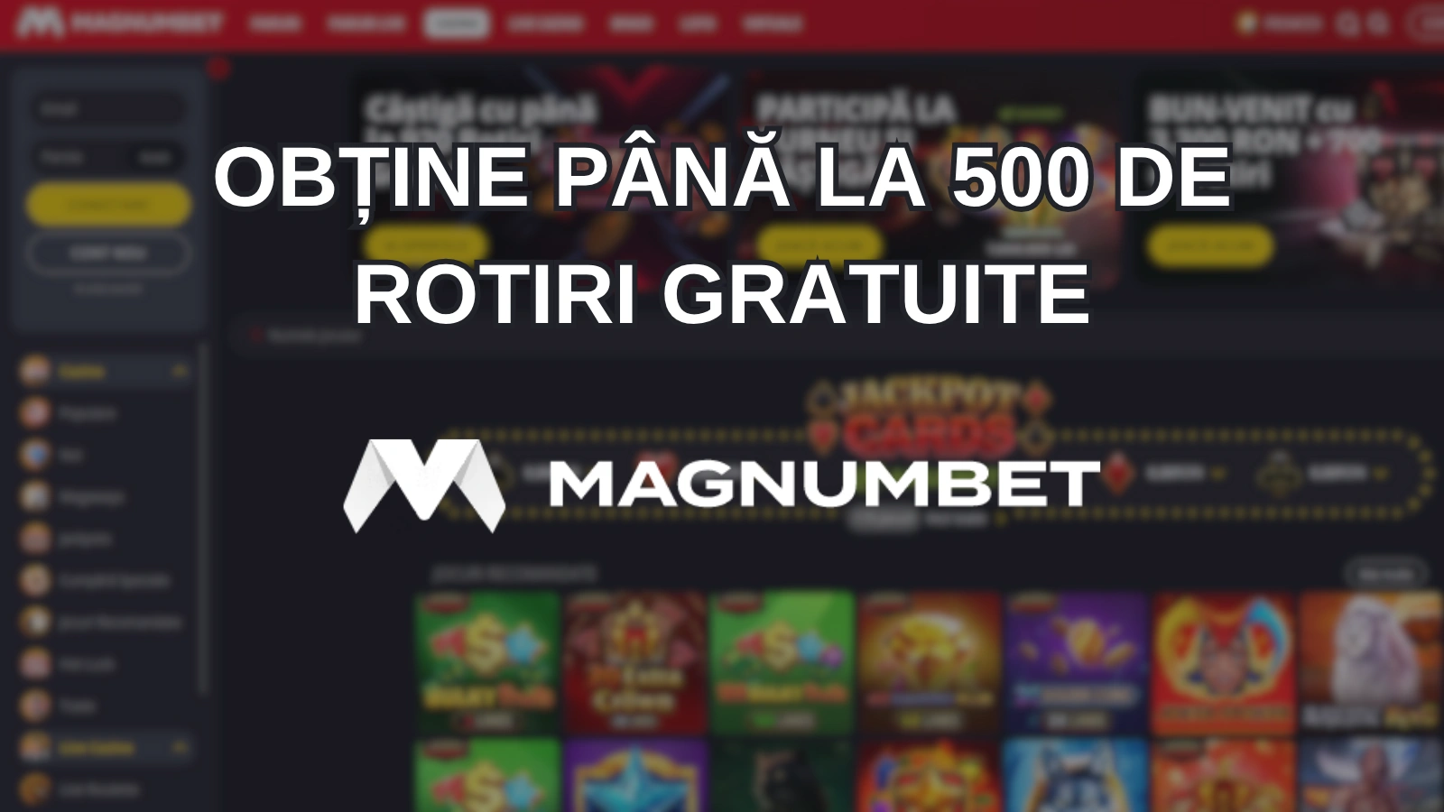 obține până la 500 de rotiri gratuite