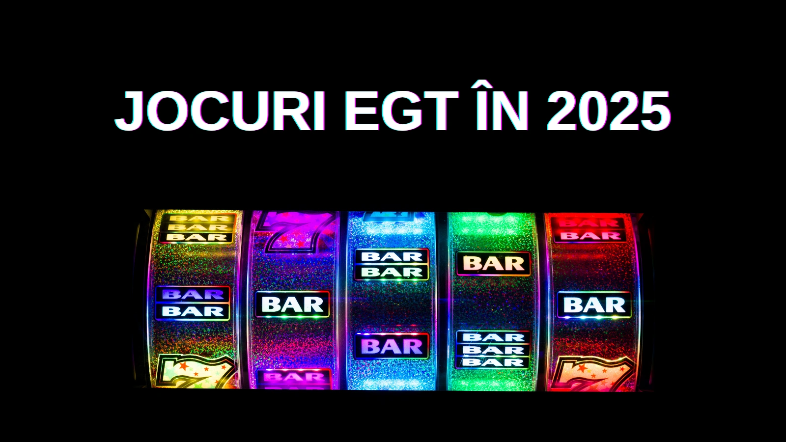 Jocuri EGT în 2025