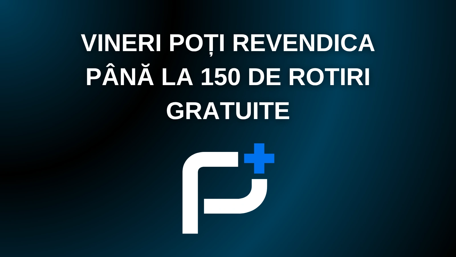Vineri poți revendica până la 150 de rotiri gratuite