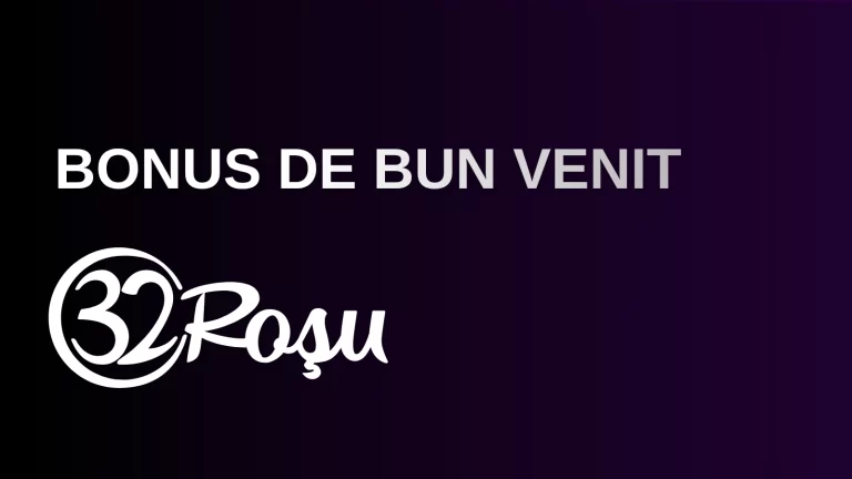 Bonus de bun venit 32Roșu Casino