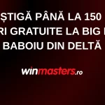 Câștigă până la 150 de rotiri gratuite la Big Bass Baboiu din Deltă
