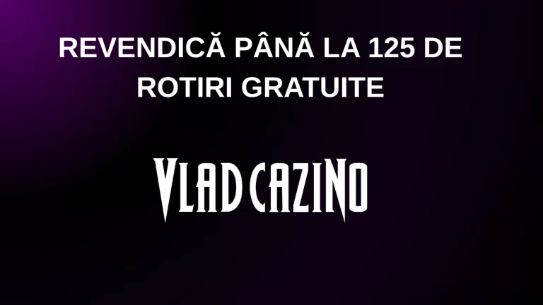 Revendică până la 125 de rotiri gratuite