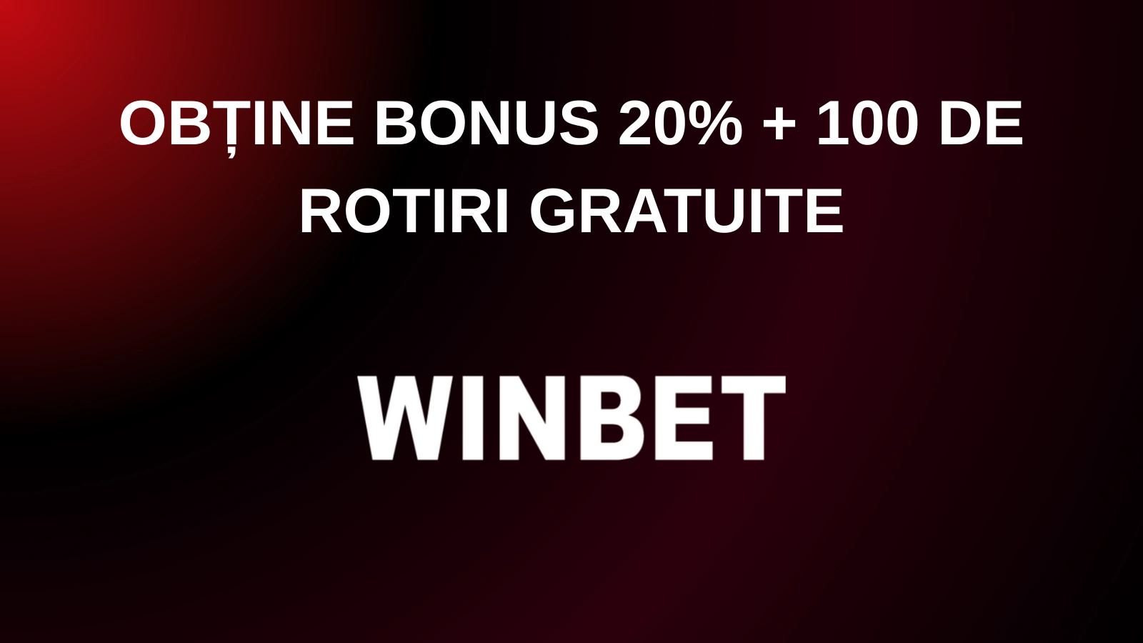 obține bonus 20% + 100 de rotiri gratuite