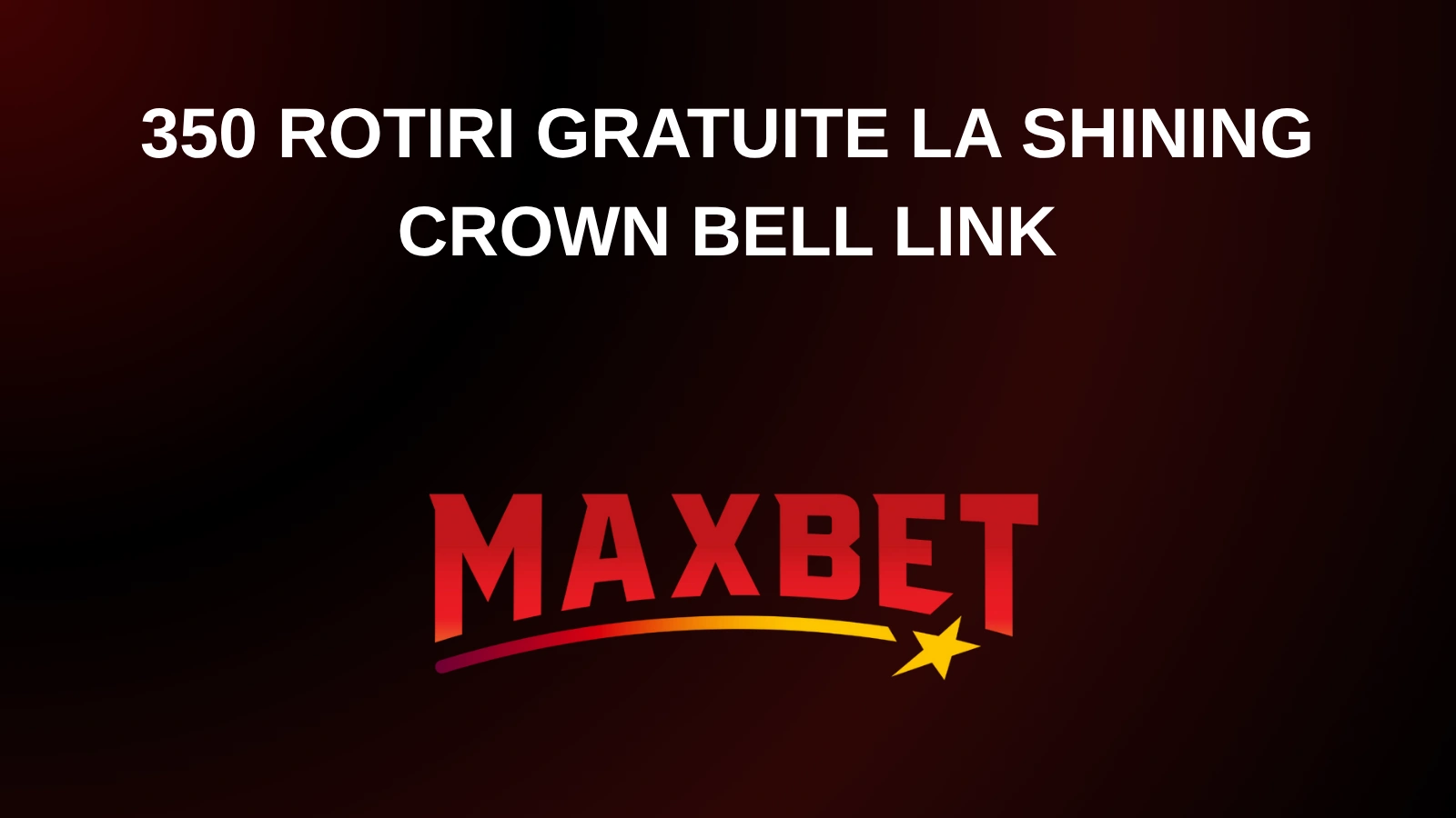 350 rotiri gratuite la Shining Crown Bell Link