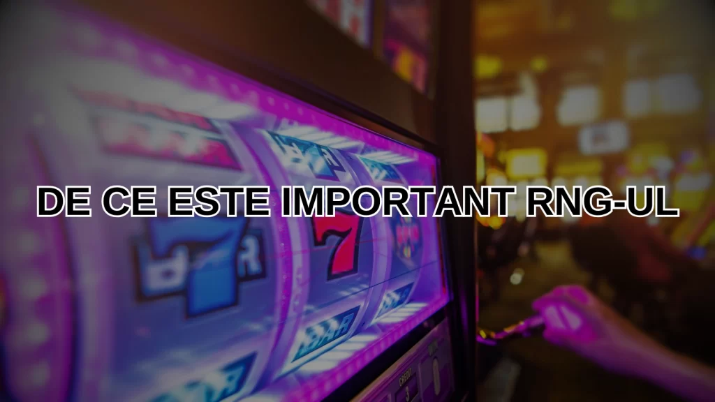 De ce este important RNG-ul
