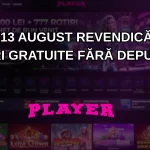 Pe 13 august revendică 13 rotiri gratuite fără depunere