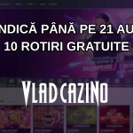 Revendică până pe 21 august 10 rotiri gratuite