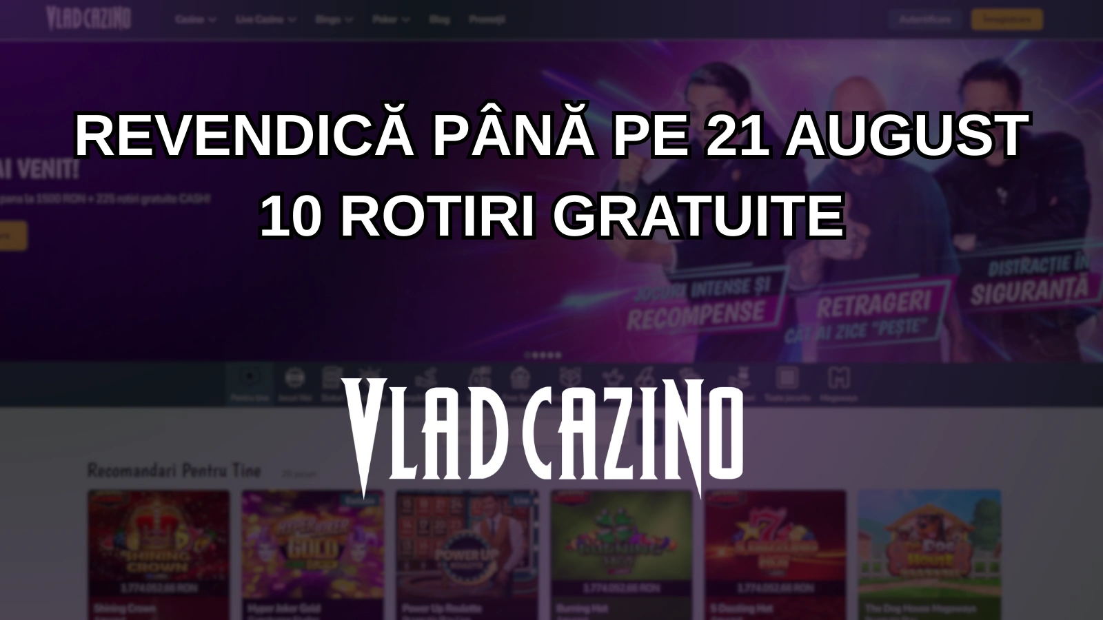 Revendică până pe 21 august 10 rotiri gratuite