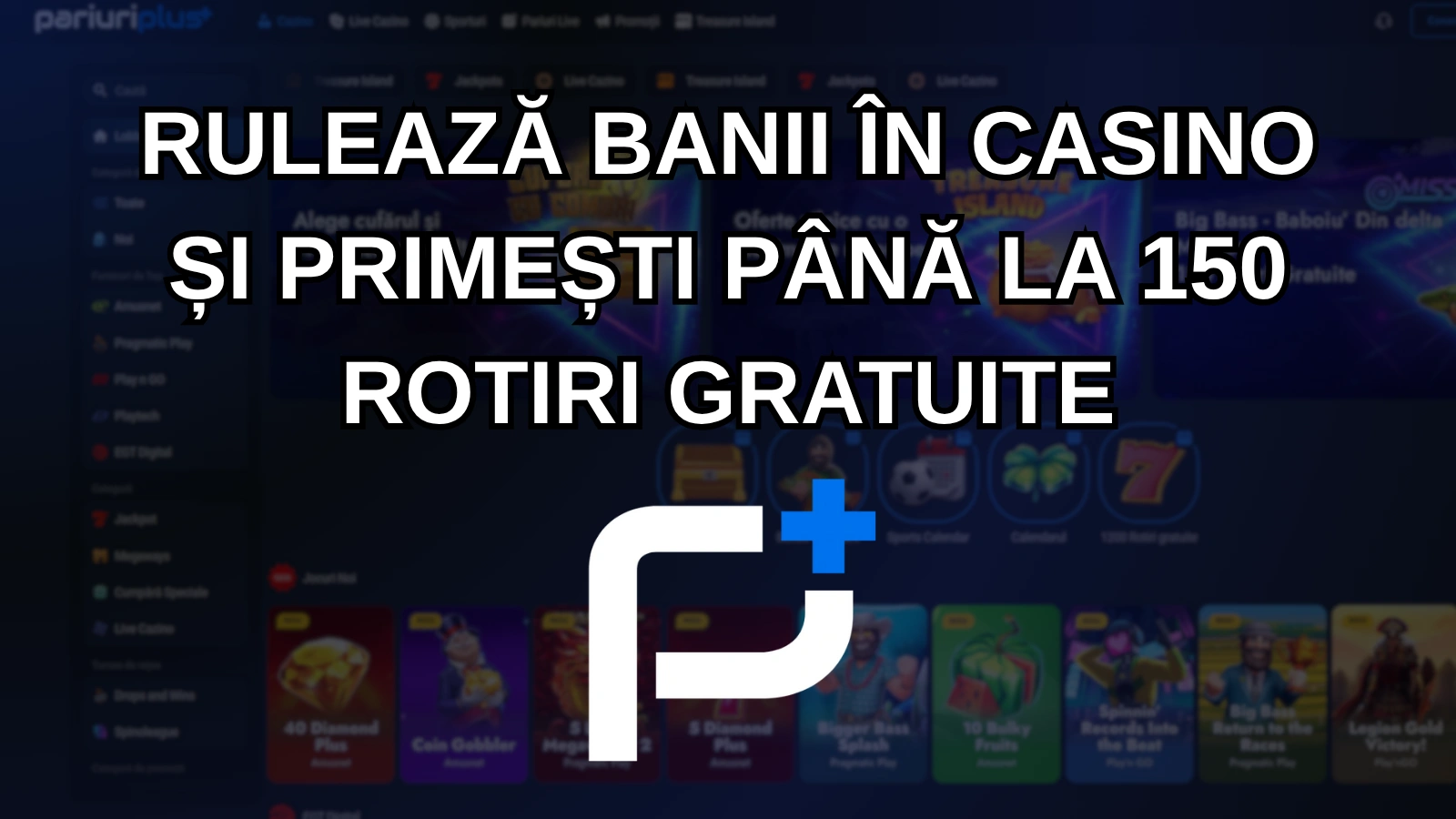 Rulează banii în casino și primești până la 150 rotiri gratuite