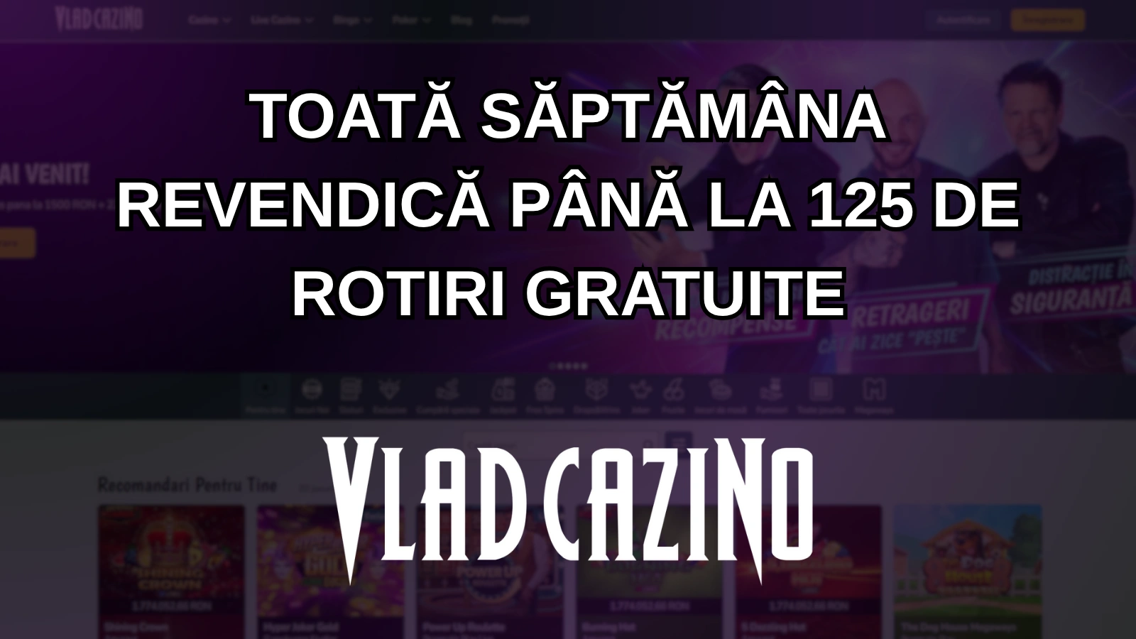 Toată săptămâna revendică până la 125 de rotiri gratuite