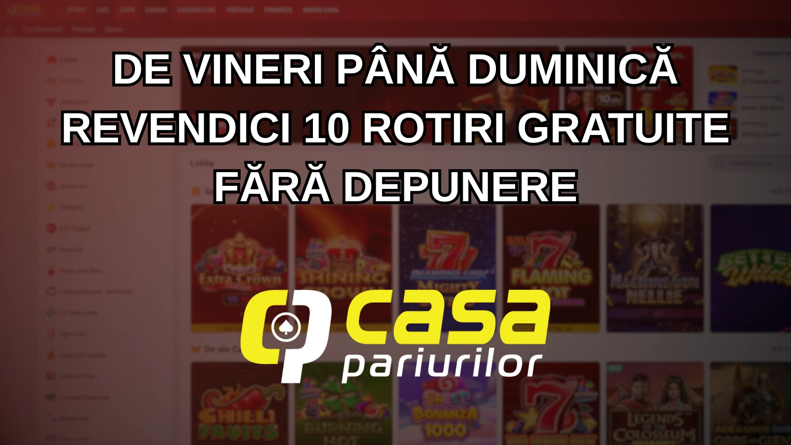 De vineri până duminică revendici 10 rotiri gratuite fără depunere