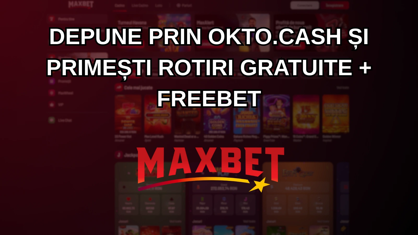 Depune prin Okto.Cash și primești rotiri gratuite + freebet