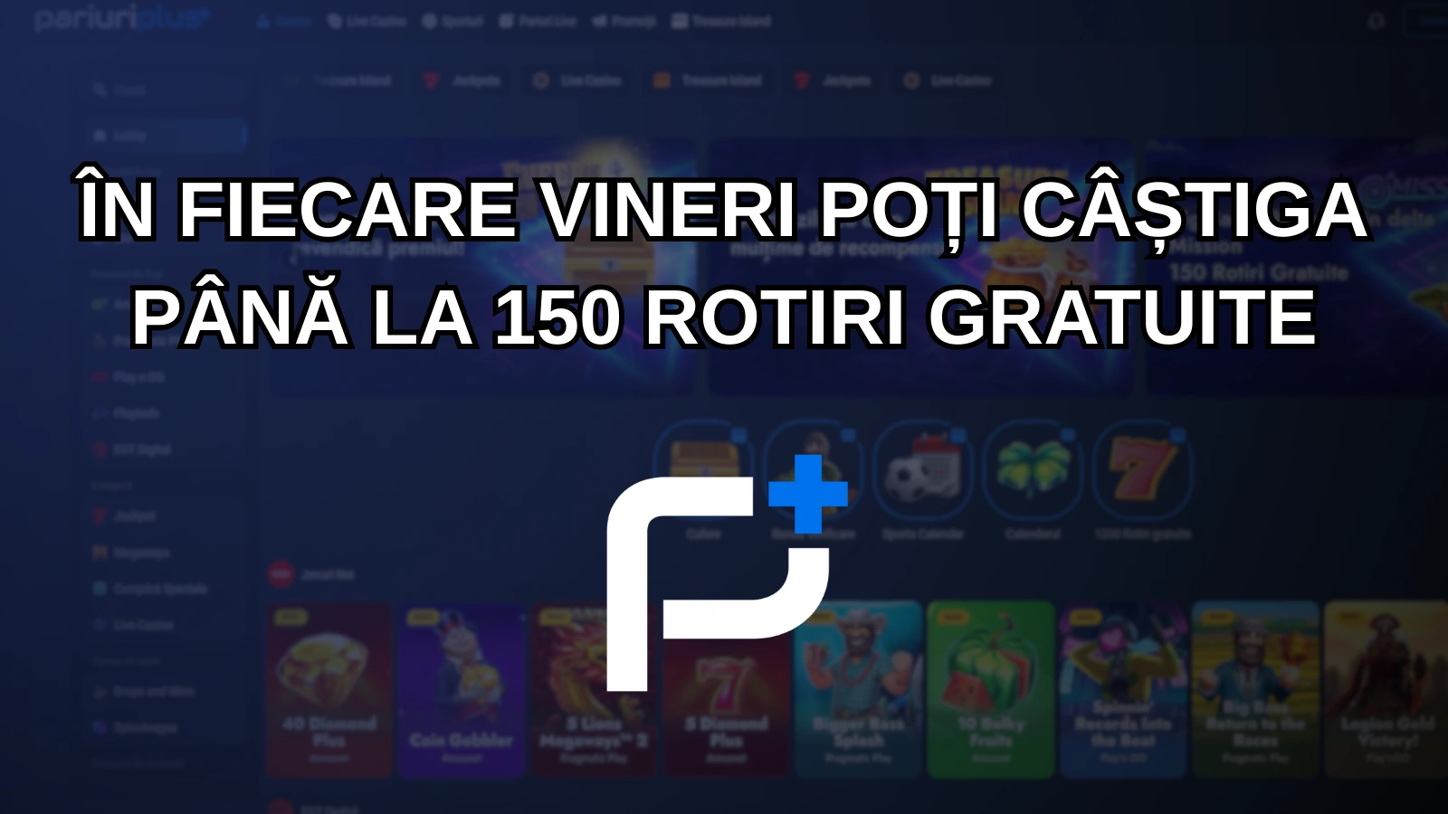 În fiecare vineri poți câștiga până la 150 rotiri gratuite