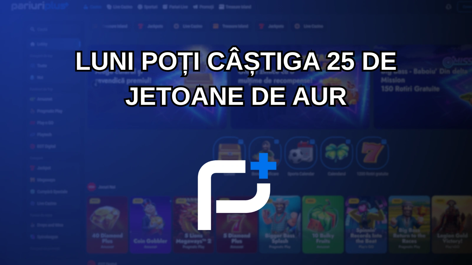 Luni poți câștiga 25 de jetoane de aur