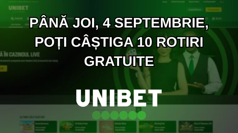 Până joi, 4 septembrie, poți câștiga 10 rotiri gratuite