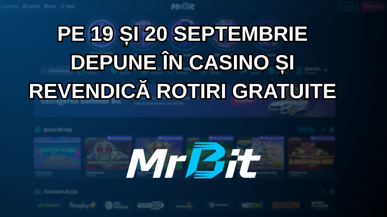 Pe 19 și 20 septembrie depune în casino și revendică rotiri gratuite