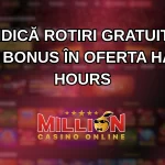 Revendică rotiri gratuite sau bani bonus în oferta Happy Hours