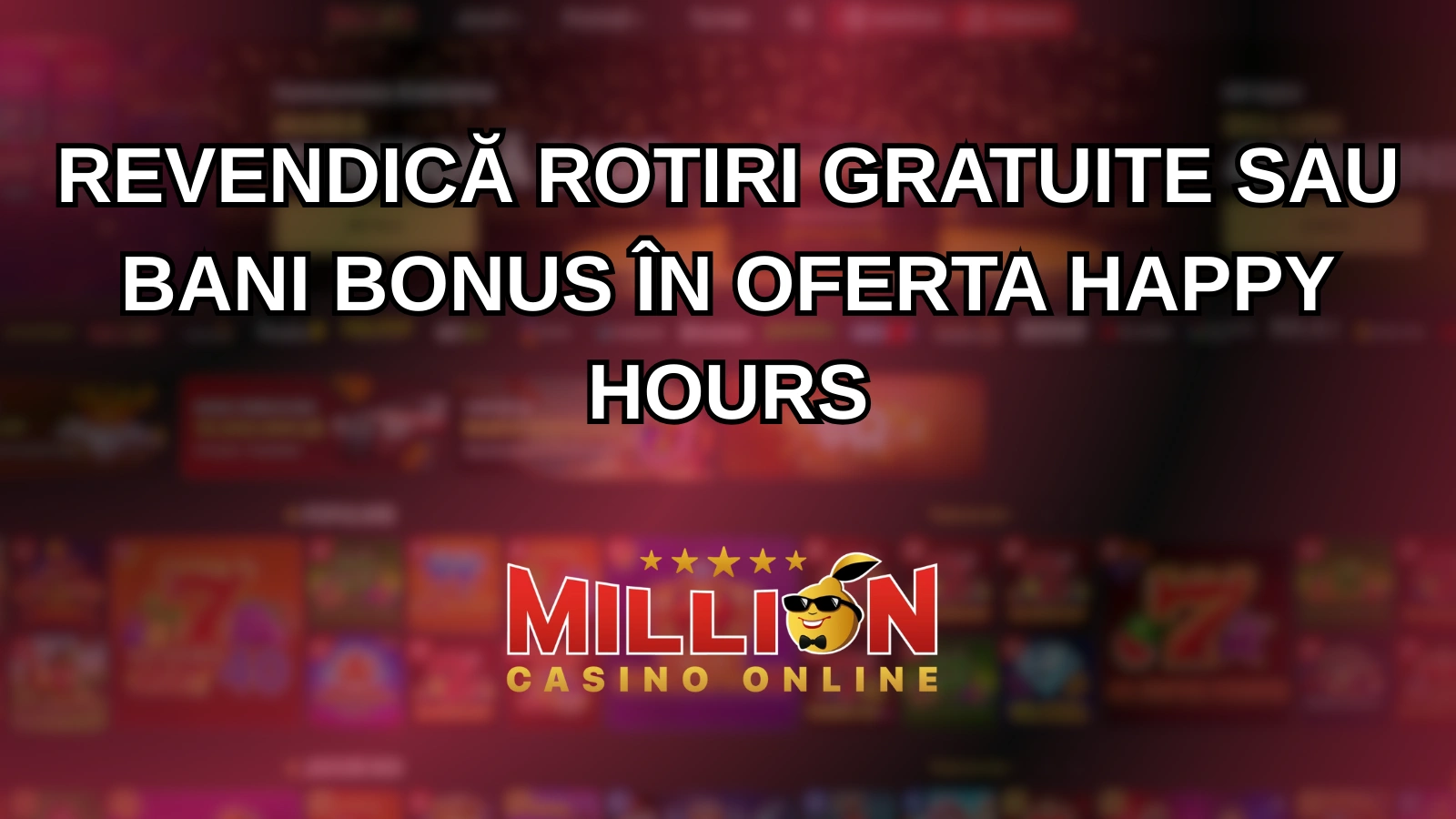 Revendică rotiri gratuite sau bani bonus în oferta Happy Hours
