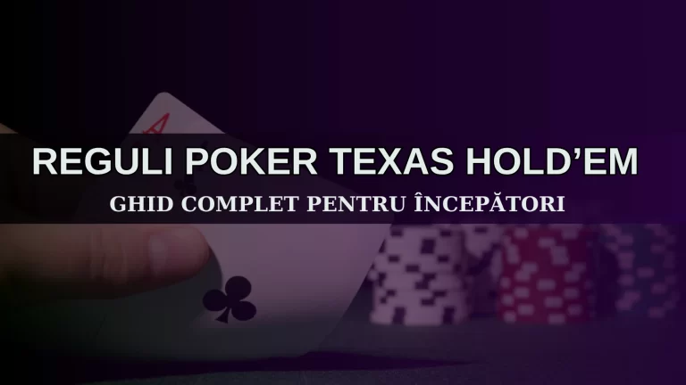 Reguli Poker Texas Hold’em